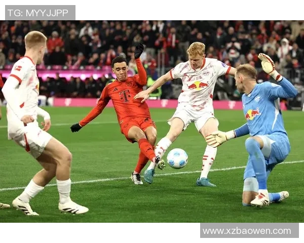 RB莱比锡与拜仁慕尼黑全场精彩对决回顾与分析 RB莱比锡与拜仁慕尼黑全场精彩对决回顾与分析