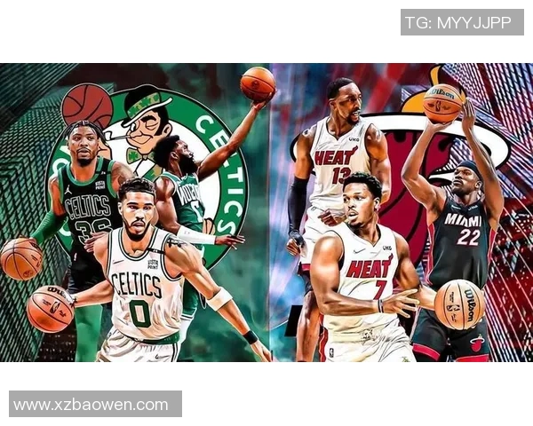 热火与凯尔特人四场激战回顾球队表现与关键时刻分析